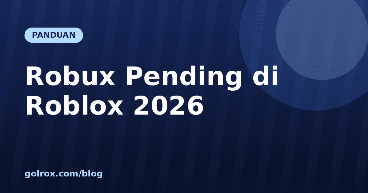 Robux Pending di Roblox: Artinya dan Cara Ceknya 2026