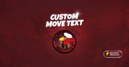 Custom Move Text