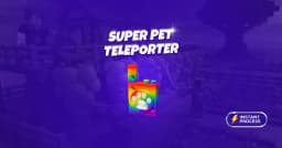 Super Pet Teleporter