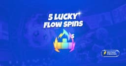 5 Lucky Flow Spins