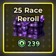 25 Race Reroll