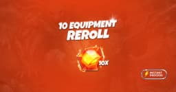 10 Equipment Reroll