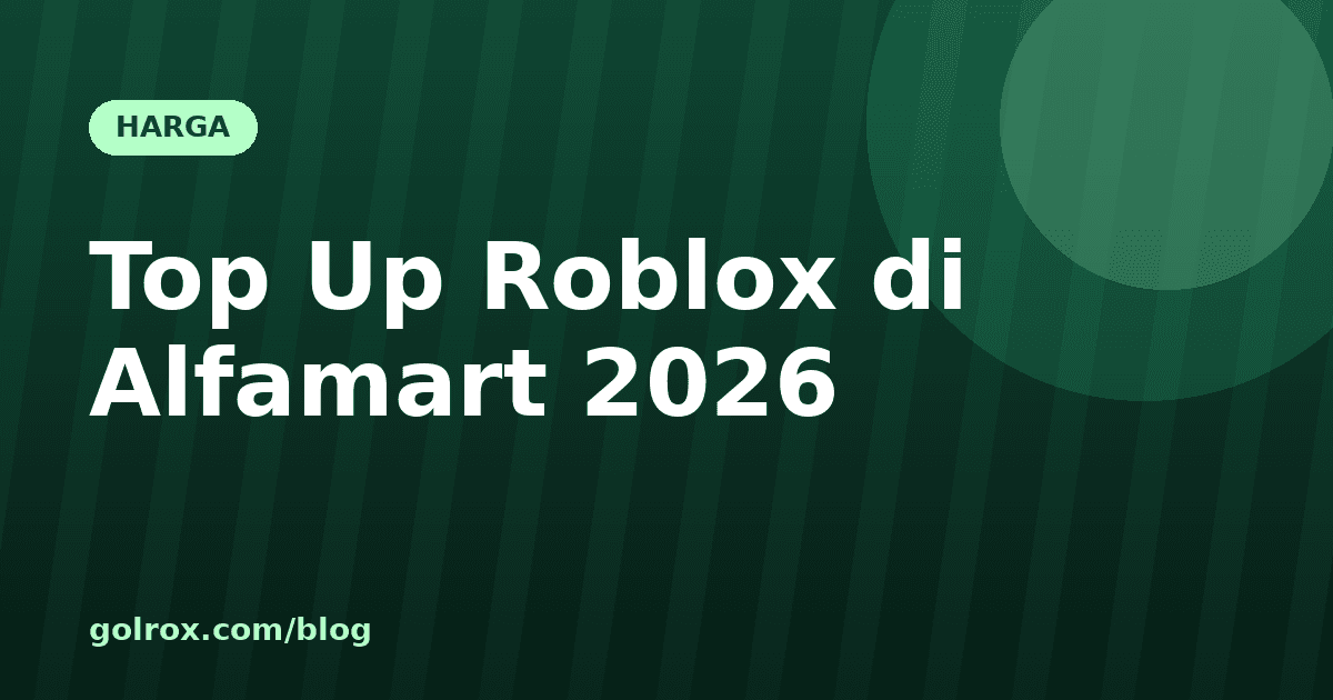 Cara Top Up Roblox di Alfamart 2026: Panduan