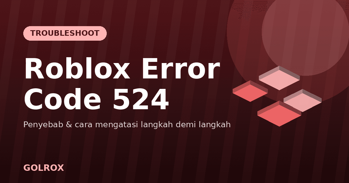 Roblox Error Code 524: Causes and How to Fix It