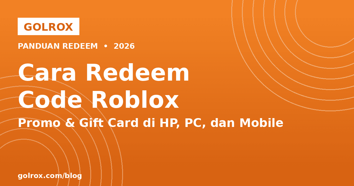 Cara Redeem Code Roblox 2026: Panduan Promo & Gift Card