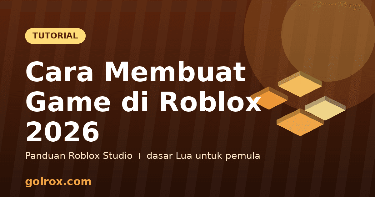 Cara Membuat Game di Roblox 2026: Panduan Pemula