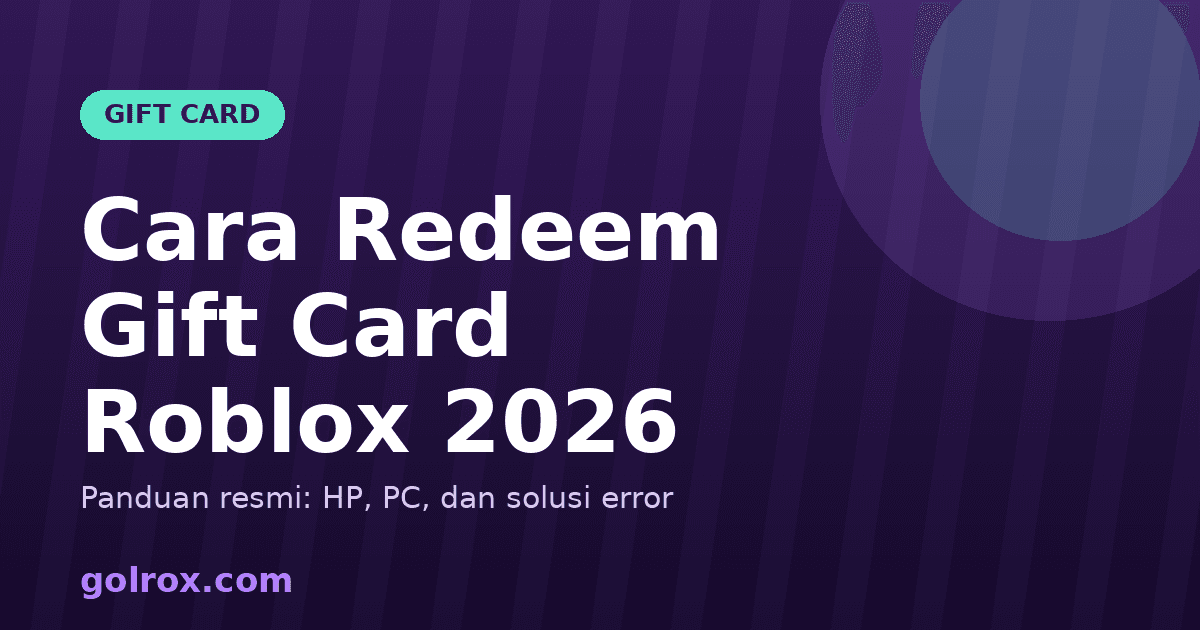 Cara Redeem Gift Card Roblox 2026: Panduan HP & PC
