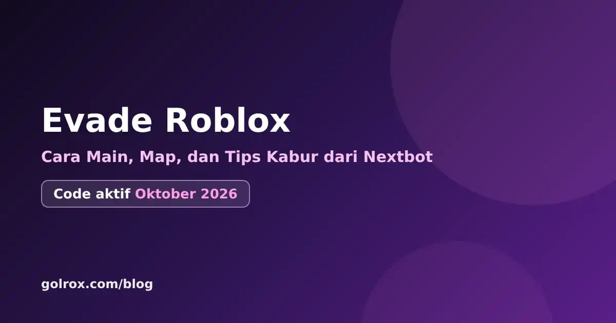 Evade Roblox: Cara Main, Map, dan Tips Kabur dari Nextbot