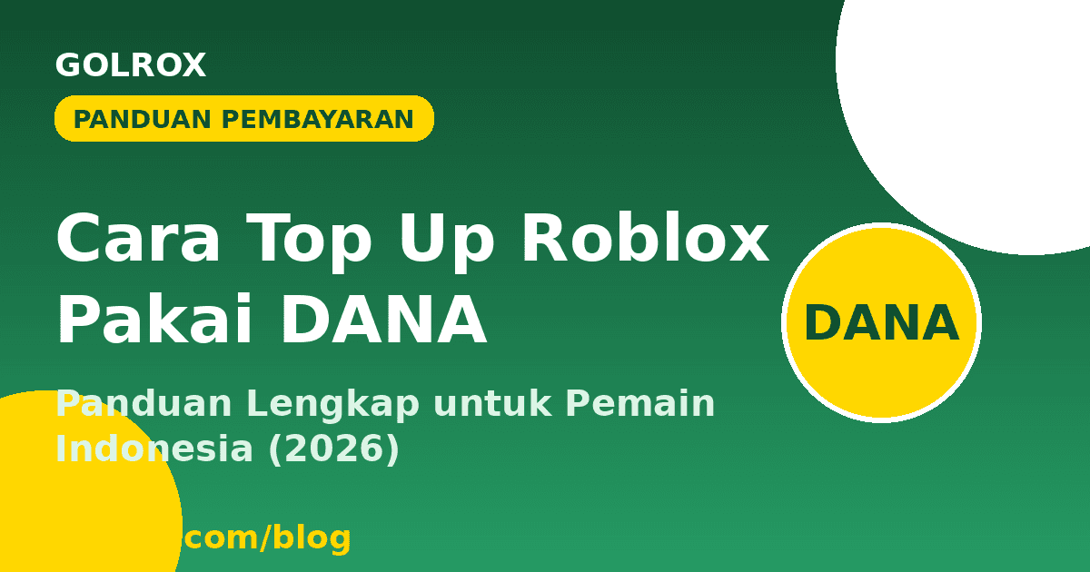 How to Top Up Roblox Using DANA: Complete Guide 2026