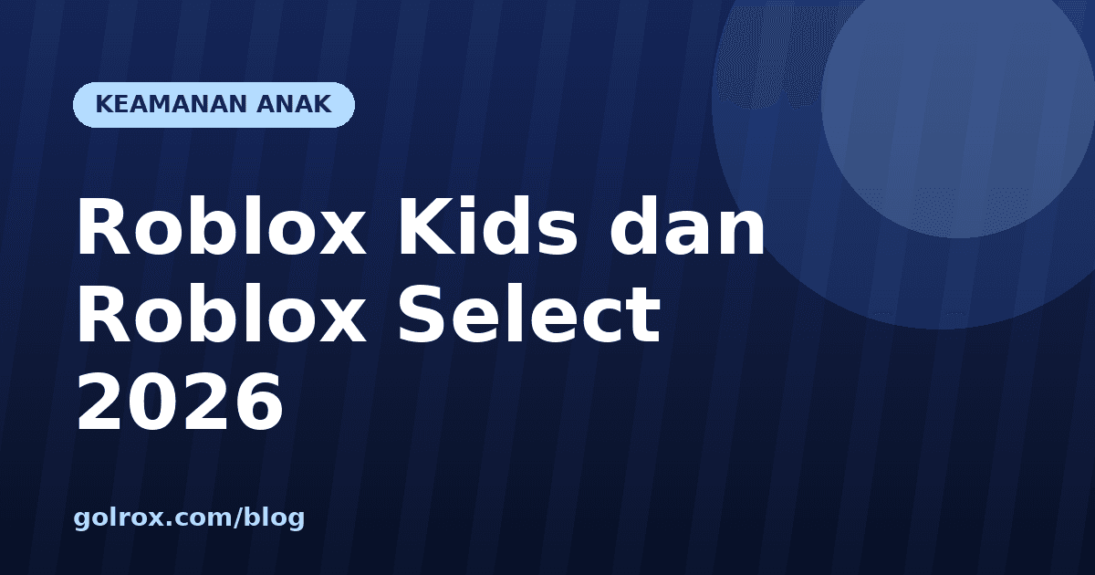 Roblox Kids and Roblox Select 2026: New Rules in Indonesia