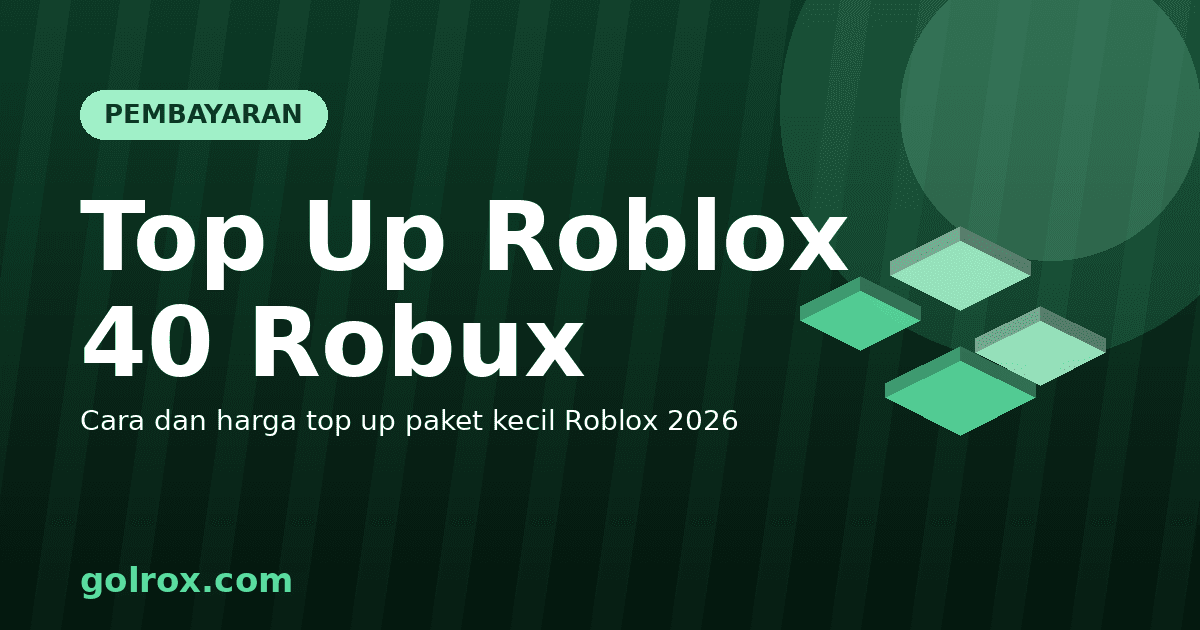 Top Up Roblox 40 Robux 2026: How & Cheap Price