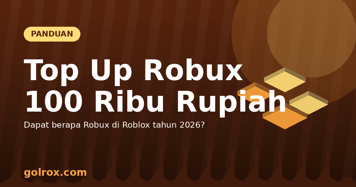 100 Ribu Dapat Berapa Robux di Roblox? Ini Hitungannya 2026
