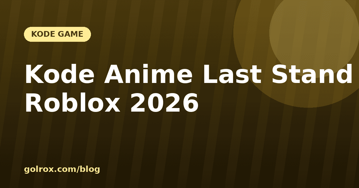 Kode Anime Last Stand Roblox Agustus 2026: Aktif & Redeem
