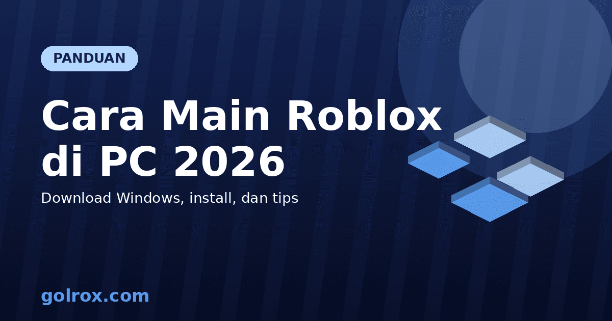 Cara Main Roblox di PC 2026: Download Windows & Tips