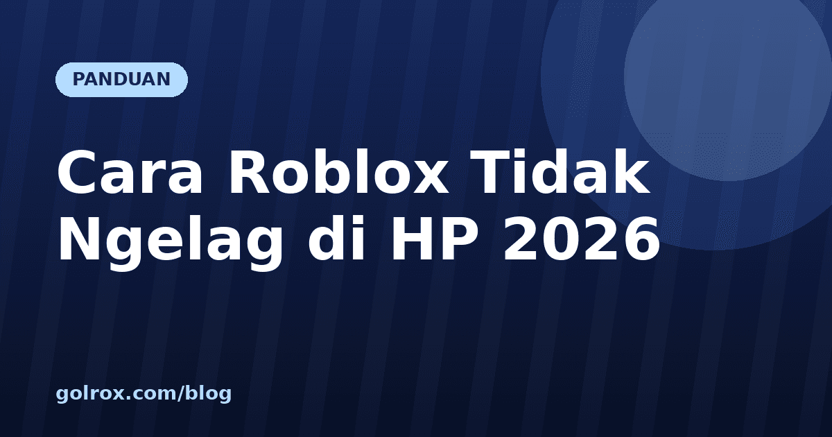 How to Stop Roblox from Lagging on Mobile in 2026: Anti-Lag