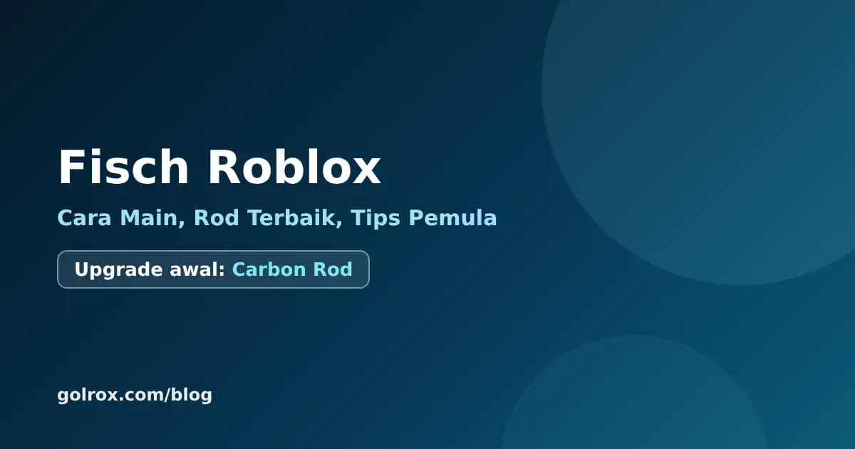 Fisch Roblox: Cara Main, Rod Terbaik, dan Tips Pemula