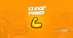 x2 Kick Power