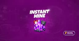 Instant Mine